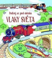 Vlaky světa (Podívej se pod okénko) - kniha z kategorie Pro děti