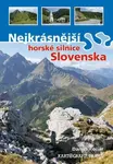 Nejkrásnější horské silnice Slovenska - kniha z kategorie Průvodci Evropou