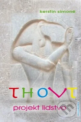 Thovt - projekt lidstvo - Kerstin Simoné - kniha z kategorie Záhady a paranormální jevy