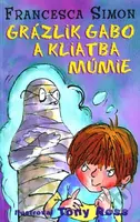 Grázlik Gabo a kliatba múmie - Francesca Simon - kniha z kategorie Beletrie pro děti