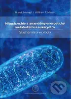 Mitochondrie a anaeróbny energetický metabolizmus eukaryotov - kniha z kategorie Biologie