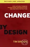 Change by Design (Revised and Updated) - Tim Brown - kniha z kategorie Odborné a naučné
