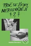 Proč se ženy nerozvádějí? - Vladimíra Škarvadová - kniha z kategorie Společenská beletrie