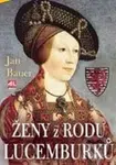 Ženy z rodu Lucemburku - Jan Bauer - kniha z kategorie Středověk
