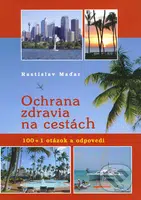 Ochrana zdravia na cestách (100 + 1 otázok a odpovedí) - kniha z kategorie Alternativní medicína