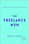 The Freelance Mum - Annie Ridout - kniha z kategorie Podnikání
