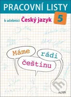 Pracovní listy k učebnici Máme rádi češtinu 5 (Vzdělávací obor český jazyk a literatura) - kniha z kategorie 1. stupeň