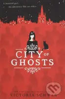 City of Ghosts - Victoria Schwab - kniha z kategorie Beletrie pro děti