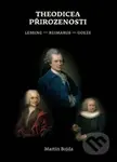 Theodicea přirozenosti (Lessing – Reimarus – Goeze) - kniha z kategorie Filozofie
