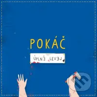 Pokáč: Úplně levej - Pokáč
