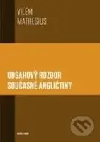 Obsahový rozbor současné angličtiny - Vilém Mathesius - kniha z kategorie Vysoké školy