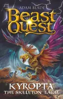 Beast Quest: Kyropta the Skeleton Eagle - Adam Blade