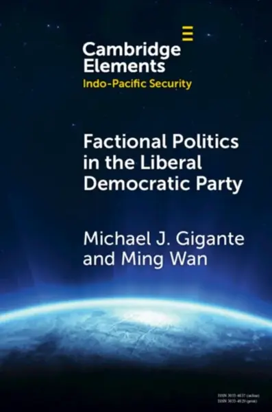 Factional Politics in the Liberal Democratic Party - Michael J.  Gigante, Ming  Wan