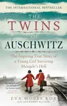 The Twins of Auschwitz - Eva Mozesová Korová, Lisa Rojanyová Buccieriová