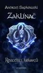 Zaklínač - Rozcestí krkavců - Andrzej Sapkowski