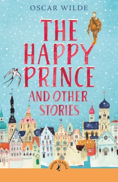The Happy Prince and Other Stories - Oscar Wilde