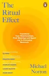 The Ritual Effect - Michael Norton