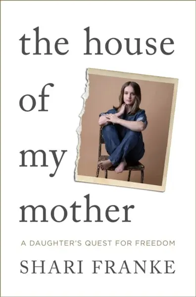 The House of My Mother - Franke Shari