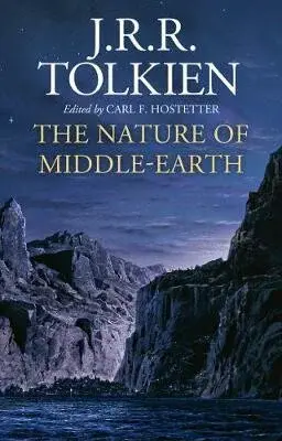 The Nature of Middle-earth - J. R. R. Tolkien, Carl F. Hostetter