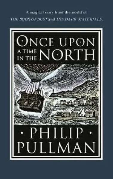 Once Upon a Time in the North - Philip Pullman