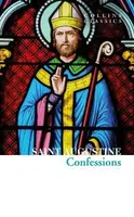 The Confessions of Saint Augustine - svatý Augustin