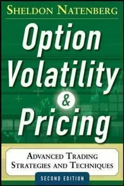 Option Volatility and Pricing: Advanced Trading Strategies and Techniques - Natenberg Sheldon