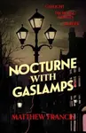 Nocturne with Gaslamps - Matthew Francis