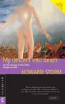 My Descent into Death - Howard Storm