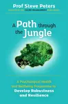 A Path through the Jungle - Professor Steve Peters
