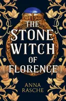 The Stone Witch of Florence - Anna Rasche