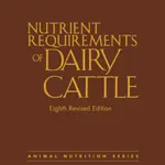 Nutrient Requirements of Dairy Cattle - Board on Agriculture and Natural Resources, Engineering, and Medicine National Academies of Sciences, Division