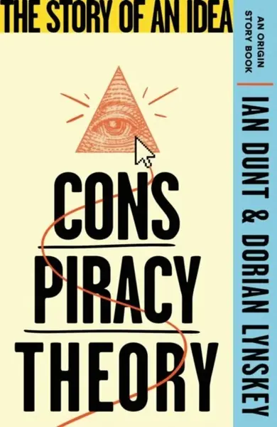 Conspiracy Theory - Lynskey Dorian, Ian Dunt