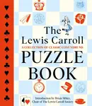 The Lewis Carroll Puzzle Book - Lewis Carroll, Brian David Sibley