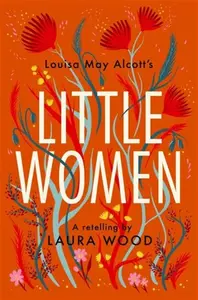 Little Women - Louisa May Alcottová, Laura Wood