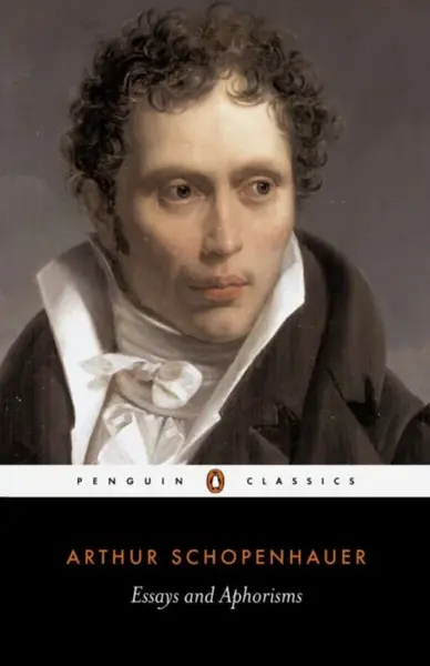 Essays and Aphorisms - Arthur Schopenhauer