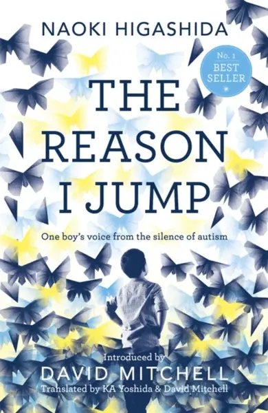 The Reason I Jump - Naoki Higašida