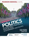 Pearson Edexcel A Level Politics 2nd edition: UK Government and Politics, Political Ideas and US Government and Politics - David Tuck, Sarra Jenkins, 