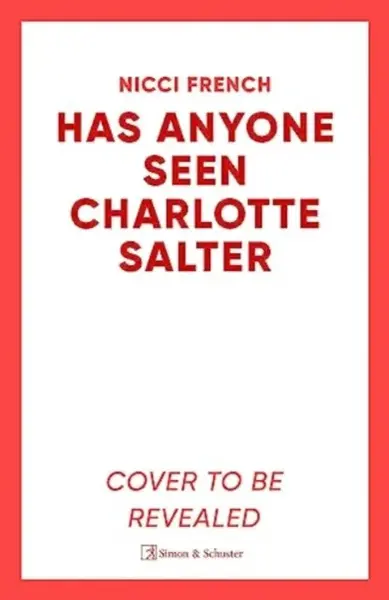 Has Anyone Seen Charlotte Salter? - Nicci French