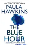 The Blue Hour - Paula Hawkins