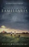 Familiaris - Wroblewski David
