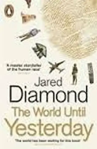 The World Until Yesterday - Jared Diamond