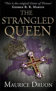 The Strangled Queen - Maurice Druon