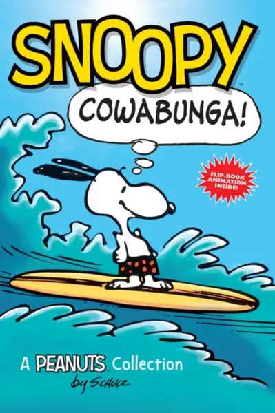 Snoopy: Cowabunga! - Charles M. Schulz