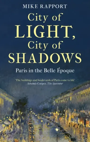 City of Light, City of Shadows - x Mike Rapport