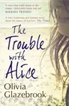 The Trouble with Alice - Olivia Glazebrook