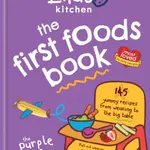 Ella's Kitchen: The First Foods Book - Ella's Kitchen