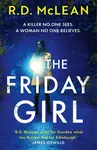 The Friday Girl - R.D. McLean