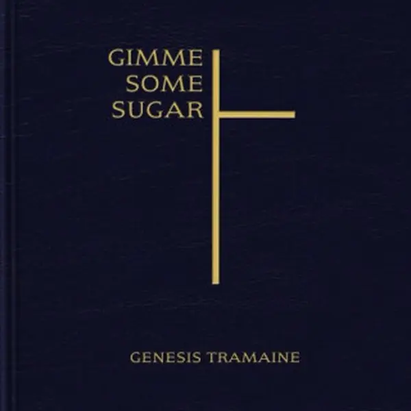 Gimme Some Sugar - Genesis Tramaine