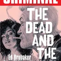 Criminal Volume 3: The Dead and The  Dying (New Edition) - Ed Brubaker