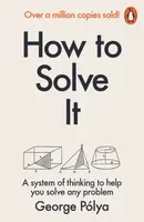 How to Solve It - George Polya